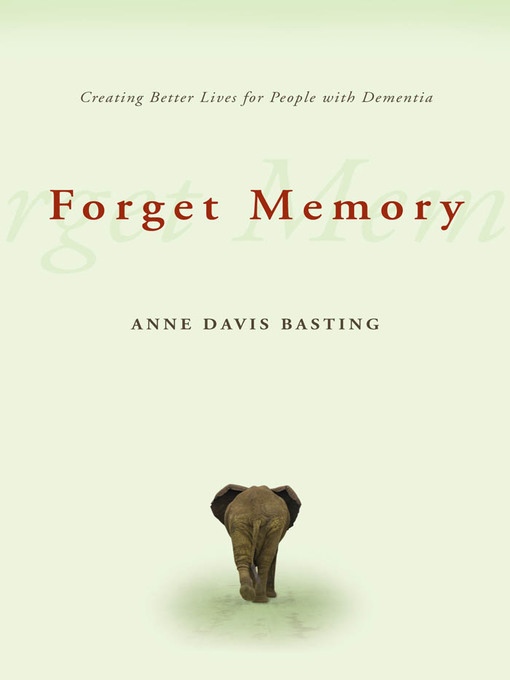 Title details for Forget Memory by Anne Davis Basting - Wait list